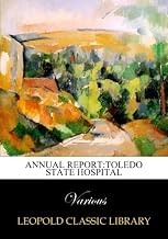 Annual Report:Toledo State Hospital
