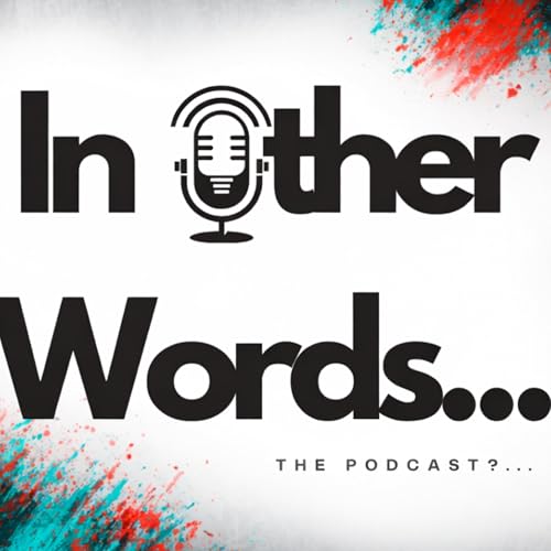 In Other Words... Podcast By With Lane and Trevor cover art