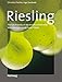 Produktbild Riesling - Englische Ausgabe: The full diversity of the world´s noblest vine