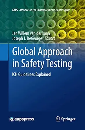 Global Approach in Safety Testing: ICH Guidelines Explained 2013th Edition book cover