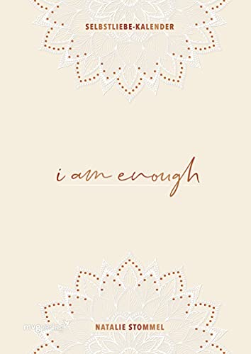 »I am enough« ? Mein Selbstliebe-Kalender: Undatierter DIN-A5-Terminkalender für tägliche Selbstliebe und Dankbarkeit für 19,90 EUR bei Amazon Bild: »I am enough« ? Mein Selbstliebe-Kalender: Undatierter DIN-A5-Terminkalender für tägliche Selbstliebe und Dankbarkeit für 19,90 EUR bei Amazon