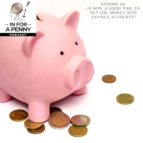 90 - Is now a good time to put your money into saving accounts?