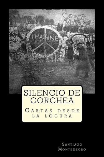 Silencio de Corchea: Cartas desde la locura (Spanish Edition)