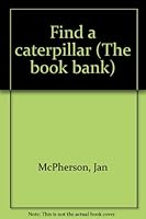 Find a caterpillar 1556246242 Book Cover