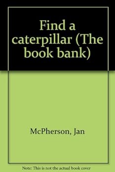 Unknown Binding Find a caterpillar (The book bank) Book