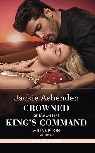 Crowned at the Desert King's Command [Large Print] 0263089207 Book Cover