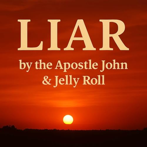 LIAR - Jelly Roll & Apostle John cover art