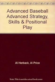 Paperback Advanced Baseball Advanced Strategy, Skills & Positional Play Book