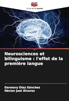 Paperback Neurosciences et bilinguisme: l'effet de la première langue [French] Book