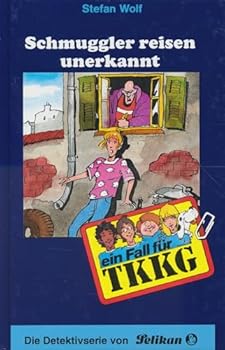 Ein Fall für TKKG - Schmuggler reisen unerkannt: Bd.71 - Book #71 of the Ein Fall für TKKG