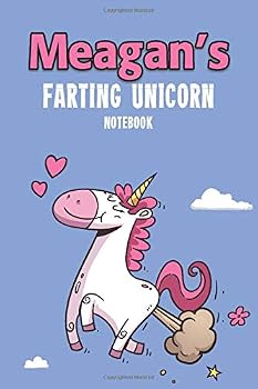 Meagan's Farting Unicorn Notebook : Funny and Unique Personalised Notebook Gift for a Girl Called Meagan - 100 Pages - Perfect for Girls and Women - a Great Notebook Journal for Home, School College o