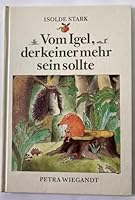 Vom Igel, der keiner mehr sein sollte 3358002675 Book Cover