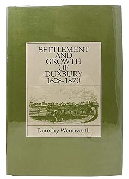 Hardcover SETTLEMENT And GROWTH Of DUXBURY 1628 - 1870. Book