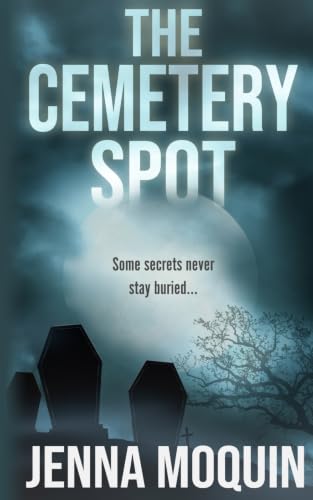 The Cemetery Spot: A Chilling Psychological Thriller