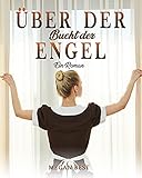 Über der Bucht der Engel: Ein Roman (German Edition)