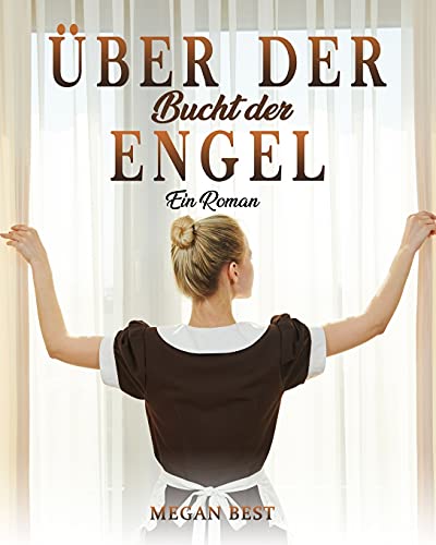 Über der Bucht der Engel: Ein Roman (German Edition)