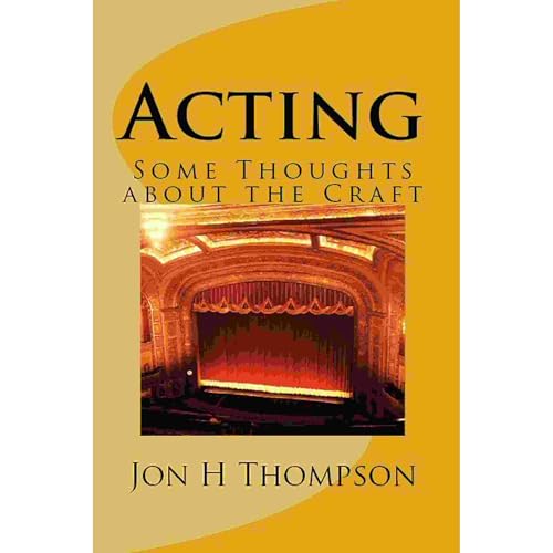Acting: Some Thoughts About the Craft by Jon H Thompson episode artwork