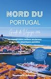 GUIDE DU NORD DU PORTUGAL 2026: Un voyage entre collines anciennes et...