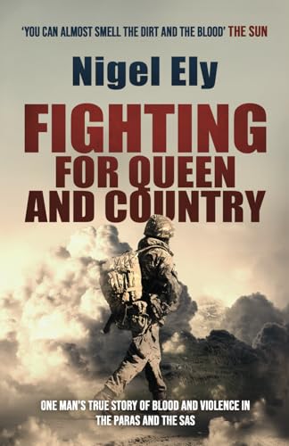 Fighting for Queen and Country: A True Story of the Paras an