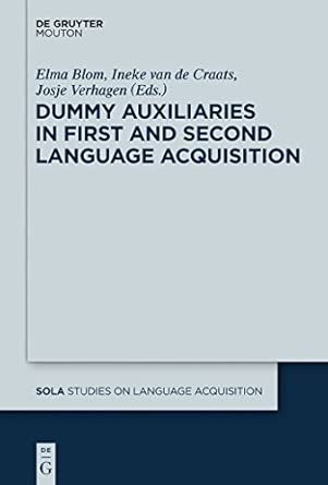 Dummy Auxiliaries in First and Second Language Acquisition (Studies on Language Acquisition [Sola]): 49 book cover