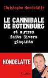 Le cannibale de Rotenburg et autres faits divers glaçants