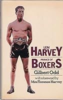 Len Harvey: Prince of Boxers 072071026X Book Cover