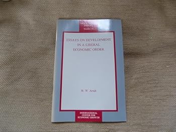 Paperback Essays on Development in a Liberal Economic Order (OCCASIONAL PAPERS (INTERNATIONAL CENTER FOR ECONOMIC GROWTH)) Book