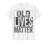 Photo Gallery old lives matter camicia uomo donna anziani senior maglietta Photo Gallery old lives matter camicia uomo donna anziani senior maglietta