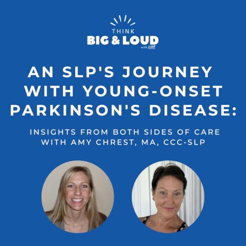 An SLP's Journey with Young-Onset Parkinson's Disease: Insights from Both Sides of Care