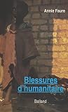 Blessures d'humanitaire (Essais Document)