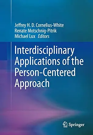 Interdisciplinary Applications of the Person-Centered Approach 2013th Edition-Wow! eBook