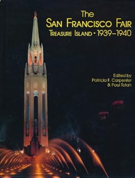 The San Francisco Fair Treasure Island 1939-1940
