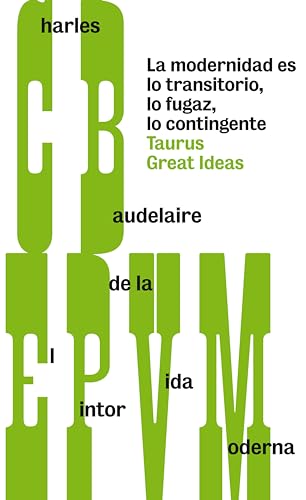El pintor de la vida moderna (Serie Great Ideas 28) (Spanish Edition)