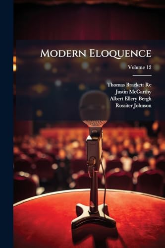 Modern Eloquence; Volume 12