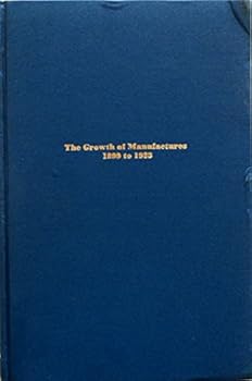 The Growth of Manufactures, 1899 to 1923