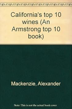 California's top 10 wines (An Armstrong top 10 book)