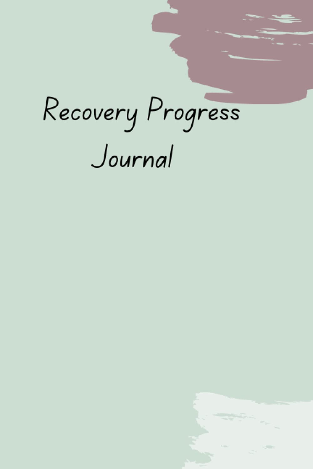 Recovery Process Journal: 400 Pages