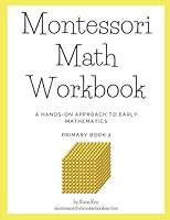 Montessori Math Workbook - Primary Book 2 1735398004 Book Cover