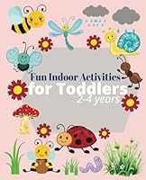Fun Activities for Toddlers 2-4 Years: Teach Kids to Count, Match, Draw | Learn Colors, Letters and Numbers in a Fun Way, Develop Logical Thinking and ... of Observation | My First Big Activity Book B0D3BSRHD1 Book Cover