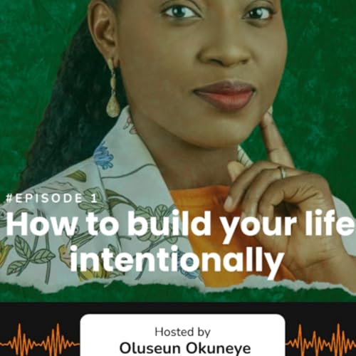 How To Build Your Life Intentionally