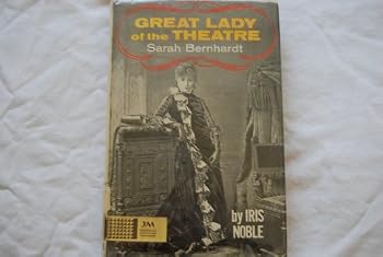 Hardcover Great Lady of the Theatre Sarah Bernhardt Book
