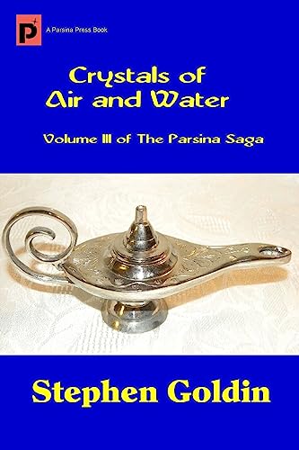 Crystals of Air and Water (Large Print Edition) (The Parsina Saga)