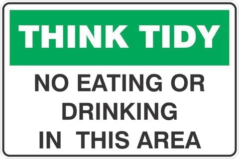 Think Tidy No Eating/Drinking in This Area Rust-Free Aluminum Warning Sign - Weather Resistant, Waterproof, Easy to Mount for Lab, Office, Indoor/Outdoor Yard 8""x12""​