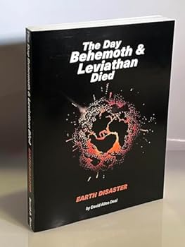 Paperback Day Behemoth & Leviathan Died: Earth Disaster Book