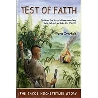Test of Faith (The Jacob Hochstetler Story) 0972800913 Book Cover