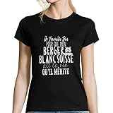 Berger Blanc Suisse T-Shirt Femme | Je Travaille Dur pour Que Mon Animal AIT la Vie qu'il mérite - Tee Shirt Collection Chat, Chien, Animaux domestiques et de Compagnie - Humour Fun drôle Small