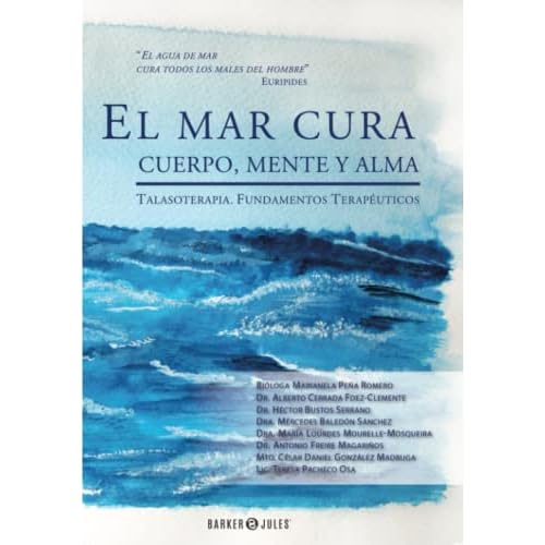 El mar cura cuerpo, mente y alma: Talasoterapia. Fundamentos terapéuticos