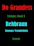  REHBRAUN - Romans Vermächtnis