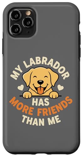 My Labrador Has More Friends Than Me�AFunny Labrador �X�}�z�P�[�X iPhone 11 Pro Max �p