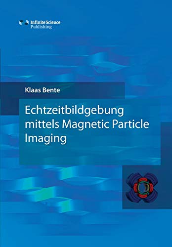 Echtzeitbildgebung mittels Magnetic Particle Imaging (German Edition)
